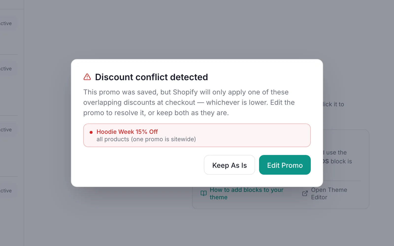 PromoOS Discount conflict detected dialog after Create Promo: This promo was saved, but Shopify will only apply one of these overlapping discounts at checkout, listing Hoodie Week 15% Off, all products (one promo is sitewide), with Keep As Is and Edit Promo buttons